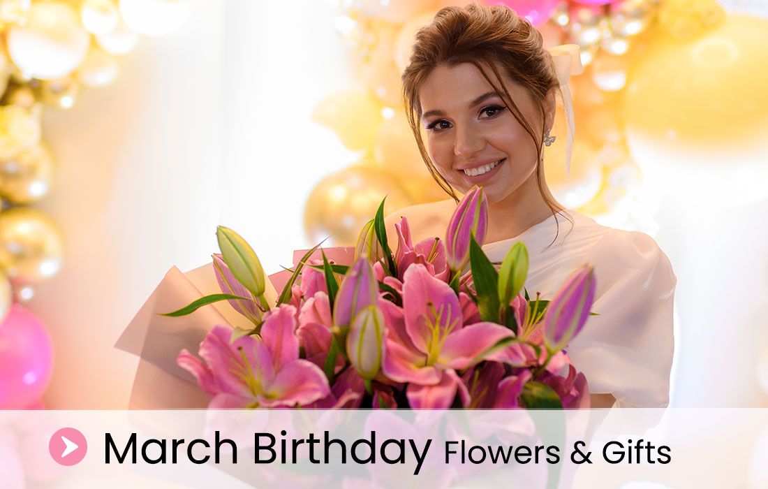 March birthday flowers and gifts